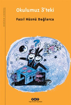 Okulumuz 3 Teki - Fazıl Hüsnü Dağlarca | Yky - 9789750813214