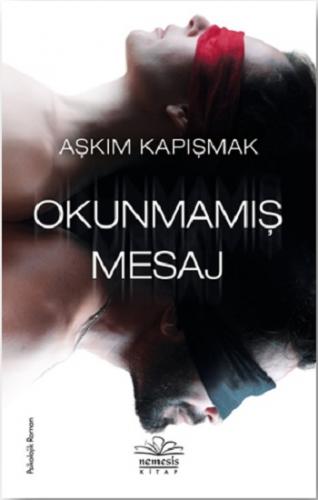 Okunmamış Mesaj - Aşkım Kapışmak | Nemesis - 9786057649843