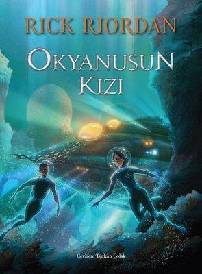 Okyanusun Kızı - Rick Riordan | Doğan Çocuk - 9786254169397