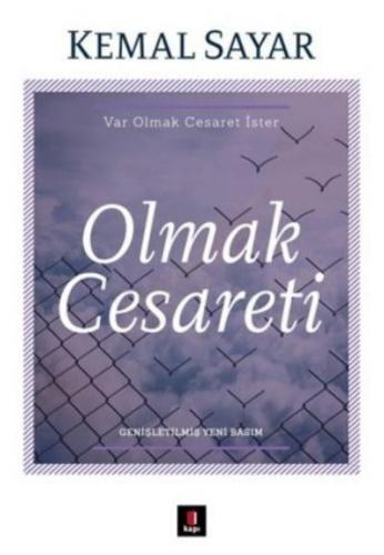 Olmak Cesareti - Kemal Sayar | Kapı - 9786055147488