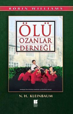 Ölü Ozanlar Derneği - N. H. Kleinbaum | Bilge Kültür - 9786055261122