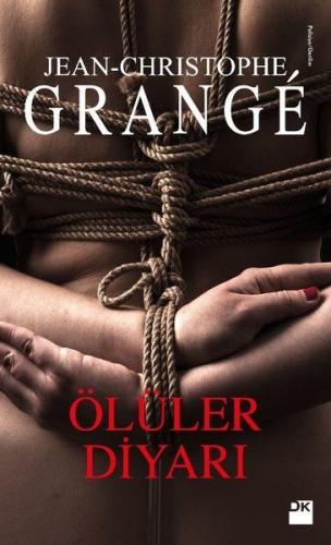 Ölüler Diyarı - Jean Chrıstophe Grange | Doğan Kitap - 9786050959109