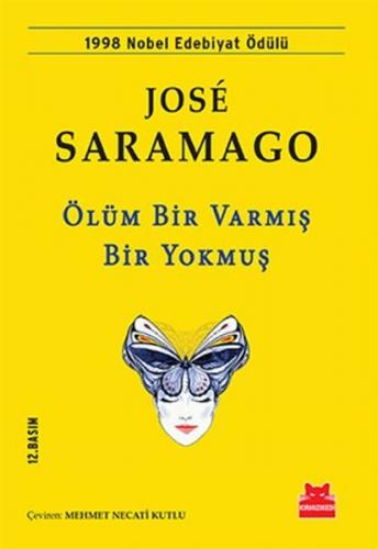 Ölüm Bir Varmış Bir Yokmuş - Jose Saramago | Kırmızı Kedi - 9786052982