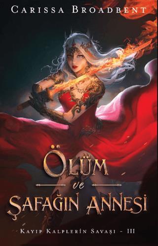 Ölüm Ve Şafağın Annesi - Carissa Broadbent | Martı Yayınları - 9786253