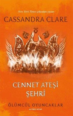 Ölümcül Oyuncaklar-6 Cennet Ateşi Şehri - Cassandra Clare | Artemis - 
