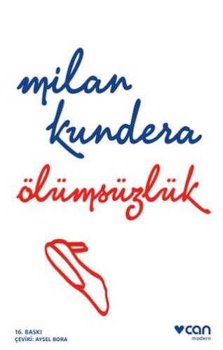 Ölümsüzlük - Milan Kundera | Can Yayınları - 9789750726668