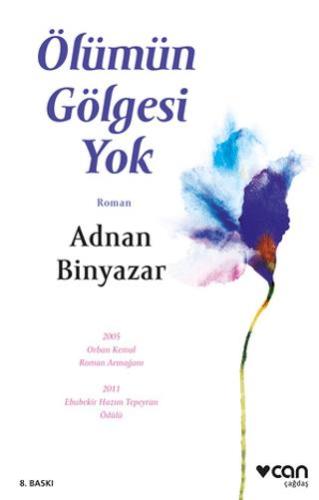 Ölümün Gölgesi Yok - Adnan Binyazar | Can Yayınları - 9789750745881