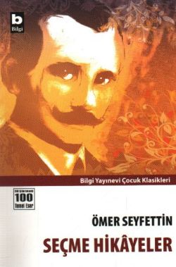 Ömer Seyfettin Seçme Hikayeler - Ömer Seyfettin | Bilgi - 978975220324