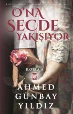 Ona Secde Yakışıyor