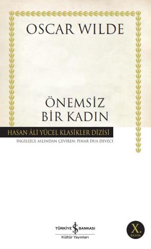 Önemsiz Bir Kadın - Hasan Ali Yücel Klasikleri 292 - Oscar Wilde | İş 