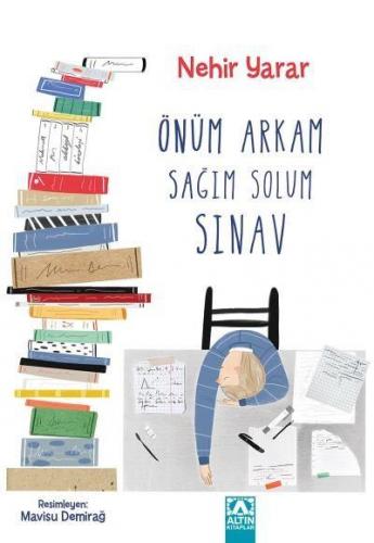 Önüm Arkam Sağım Solum Sınav - Nehir Yarar | Altın - 9789752124738