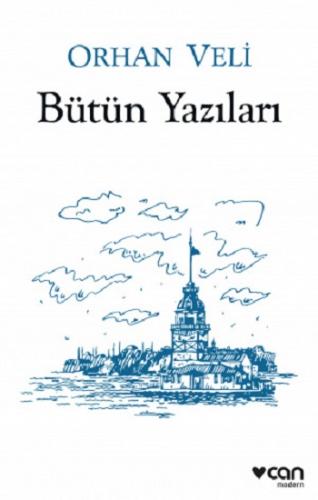 Orhan Veli Bütün Yazıları - Orhan Veli Kanık | Can - 9789750747656