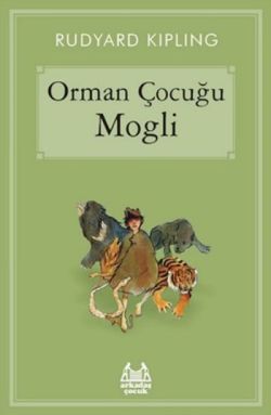 Orman Çocuğu Mogli - Rudyard Kipling | Arkadaş - 9789755098159