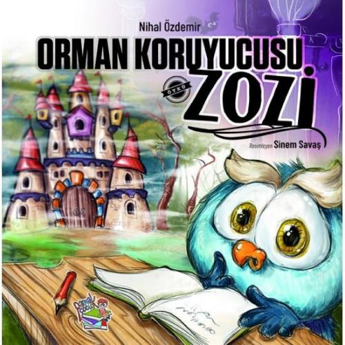 Orman Koruyucusu Zozi - Nihal Özdemir | Parmak Çocuk Yayınları - 97860