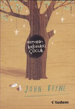 Ormanın Kalbindeki Çocuk - John Boyne | Tudem - 9786059604246