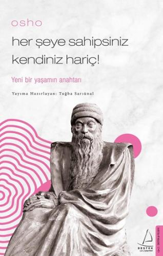 Osho - Her Şeye Sahipsiniz Kendiniz Hariç - Osho - Tuğba Sarıünal | De