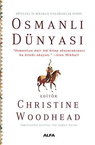 Osmanlı Dünyası - Dünyaya İz Bırakan Uygarlıklar Dizisi - Christine Wo
