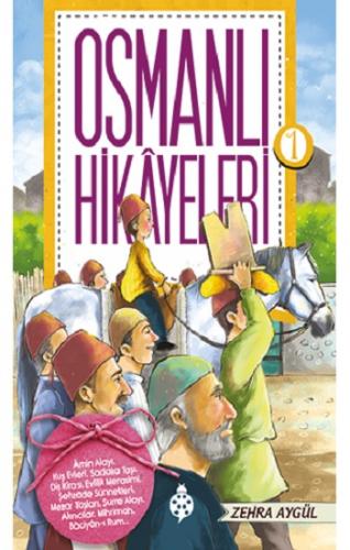 Osmanlı Hikayeleri - Zehra Aygül | İlkgençlik - 9789752611665