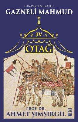 Otağ 4 - Hindistan Fatihi Gazneli Mahmud - Ahmet Şimşirgil | Timaş - 9