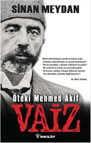 Öteki Mehmed Akif : Vaiz - Sinan Meydan | İnkılap - 9789751035684