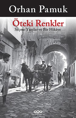 Öteki Renkler - Orhan Pamuk | Yky - 9789750825934