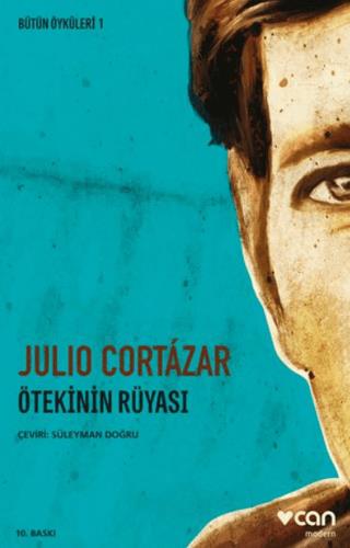 Ötekinin Rüyası - Julio Cortazar | Can Yayınları - 9789750733628
