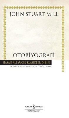 Otobiyografi - Hasan Ali Yücel Klasikler - John Stuart Mill | İş Banka