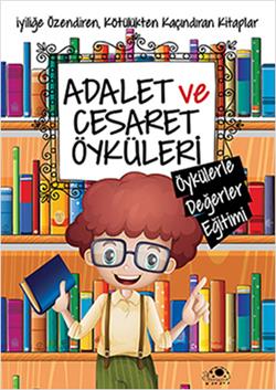 Öykülerle Değerler 10-adalet Ve Cesaret Öyküleri - Saide Nur Dikmen | 