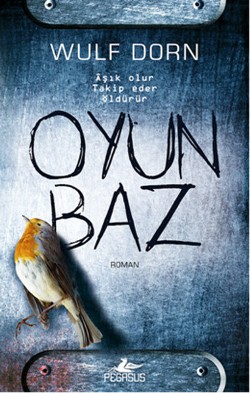 Oyunbaz - Wulf Dorn | Pegasus - 9786053432449