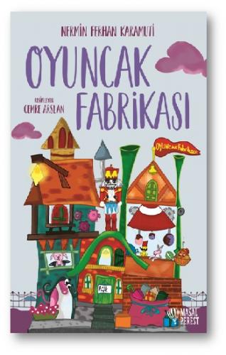 Oyuncak Fabrikası - Nermin Ferhan Karamuti | Masalperest - 97862570320