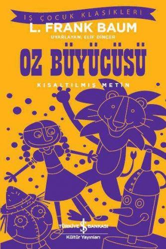 Oz Büyücüsü - Kısaltılmış Metin - L. Frank Baum | İş Bankası - 9786053