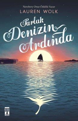 Parlak Denizin Ardında - Lauren Wolk | Genç Timaş - 9786259429021