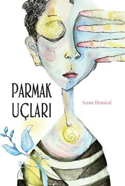 Parmak Uçları - Seran Demiral | Tudem - 9789944699297