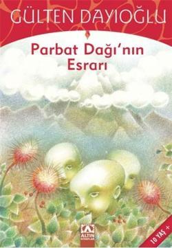 Parpat Dağının Esrarı - Gülten Dayıoğlu | Altın - 9789754050783