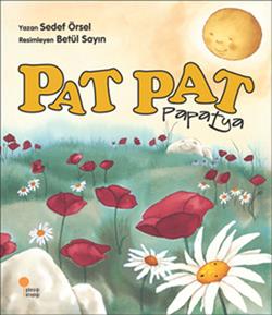 Pat Pat Papatya - Sedef Örsel | Günışığı - 9789758142798