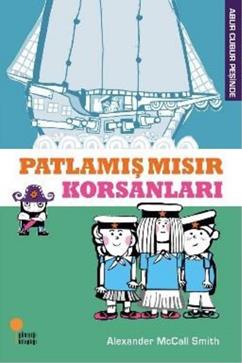 Patlamış Mısır Korsanları - Alexander Mccall Smith | Günışığı - 978994