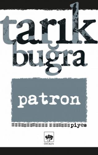 Patron - Tarık Buğra | Ötüken - 9786051559773