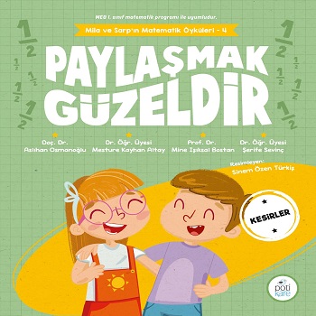 Paylaşmak Güzeldir - Mila Ve Sarp In Matematik Öyküleri 4 - Aslıhan Os