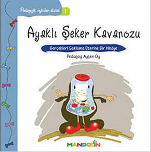 Pedagojik Öyküler Dizisi 1 - Ayaklı Şeker Kavanozu