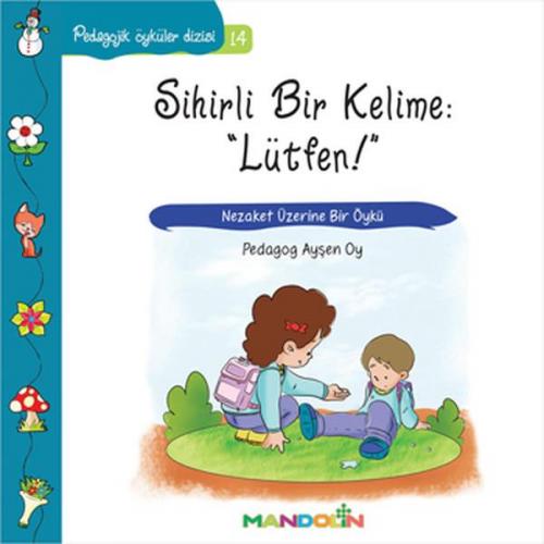 Pedagojik Öyküler Dizisi 14 - Sihirli Bir Kelime Lütfen