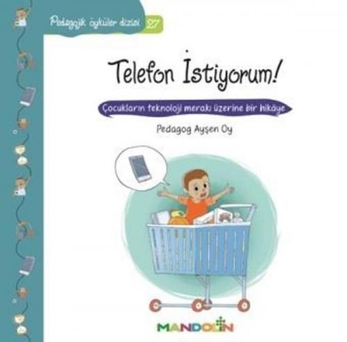 Pedagojik Öyküler Dizisi 27 - Telefon İstiyorum
