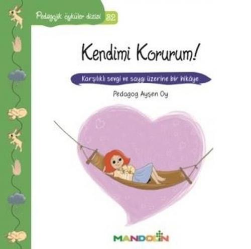 Pedagojik Öyküler Dizisi 32 - Kendimi Korurum!