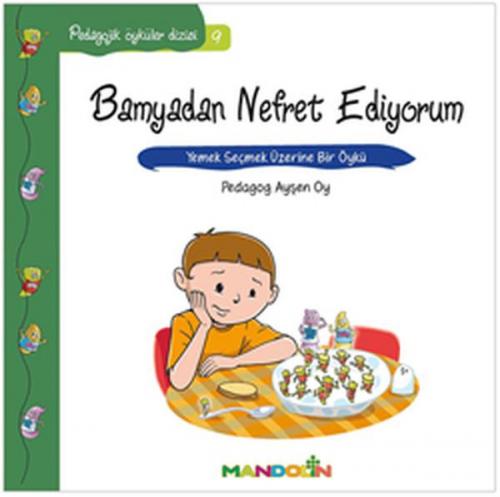 Pedagojik Öyküler Dizisi 9 - Bamyadan Nefret Ediyorum