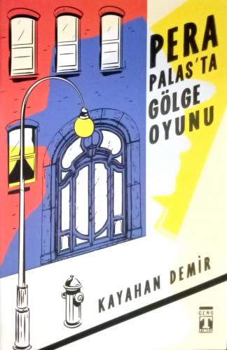 Pera Palasta Gölge Oyunu - Kayahan Demir | Genç Timaş - 9786050831788