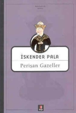 Perişan Gazeller - İskender Pala | Kapı - 9789758950393