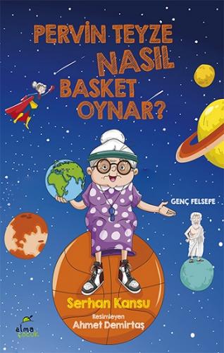 Pervin Teyze Nasıl Basket Oynar - Serhan Kansu | Elma - 9786059795944