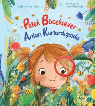 Petek Böceksever Arıları Kurtardığında - Catherine Jacob | Fom - 97862