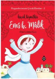 Peygamberimizin Çocuk Dostları - 2 Enes B. Malik - Küçük Hizmetkar