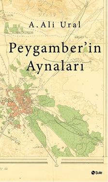 Peygamberin Aynaları - | Şule - 9786059087469