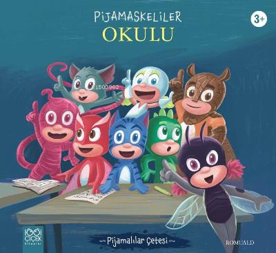 Pijamaskeliler Okulu - Romuald | 1001 Çiçek - 9786053419457